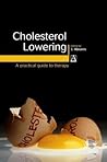 Cholesterol Lowering: A Practical Guide to Therapy Cholesterol Lowering: A Practical Guide to Therapy