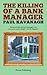 The Killing of a Bank Manager by Paul Kavanagh The Killing of a Bank Manager by Paul Kavanagh
