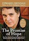 The Promise of Hope: How True Stories of Hope and Inspiration Saved My Life and How They Can Transform Yours The Promise of Hope: How True Stories of Hope and Inspiration Saved My Life and How They Can Transform Yours