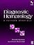 Diagnostic Hematology: A Pattern Approachwith CD-ROM