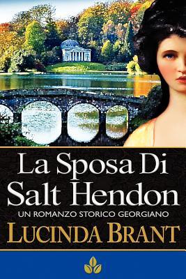 La sposa di Salt Hendon: Un romanzo storico georgiano