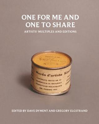 One for Me and One to Share: Artists' Multiples and Editions