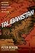 Talibanistan: Negotiating the Borders Between Terror, Politics, and Religion