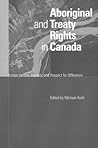Aboriginal and Treaty Rights in Canada Aboriginal and Treaty Rights in Canada