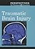 Traumatic Brain Injury (Perspectives on Diseases and Disorders)