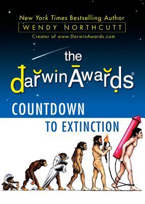 The Darwin Awards Countdown to Extinction (Kindle Edition)