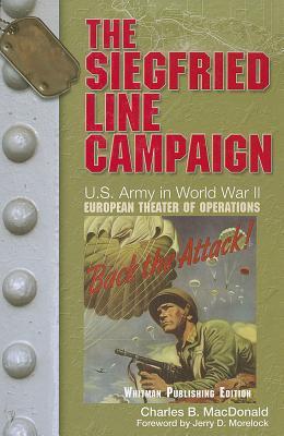 The Siegfried Line Campaign: U.S. Army Center of Military History, "U.S. Army in World War II: The European Theater of Operations"