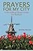 Prayers for My City: A Fixe...
