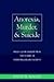 Anorexia, Murder, and Suicide by David H. Malan