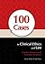 100 Cases in Clinical Ethics and Law