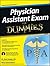 Physician Assistant Exam for Dummies