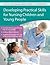 Developing Practical Skills for Nursing Children and Young Pe... by Alan Glasper