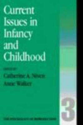 Current Issues in Infancy and Parenthood (The ^APsychology of Reproduction Series)