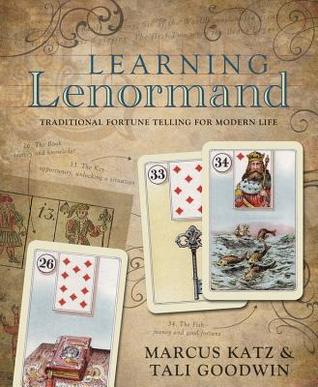 Learning Lenormand: Traditional Fortune Telling for Modern Life (Paperback)