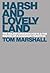 Harsh and Lovely Land: The Major Canadian Poets and the Making of a Canadian Tradition