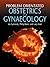 Problem Oriented Obstetrics...