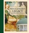 Prince Edward's Legacy: The Duke of Kent in Halifax: Romance and Beautiful Buildings (Formac Illustrated History)
