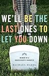 We'll Be the Last...