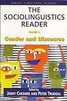 Sociolinguistics Reader, Volume 2: Gender and Discourse Sociolinguistics Reader, Volume 2: Gender and Discourse