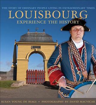 Louisbourg: A Living History Colourguide (Formac Illustrated History)