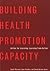 Building Health Promotion Capacity by Scott McLean