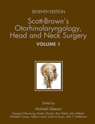 Scott-Brown's Otorhinolaryngology: Head and Neck Surgery (3 volume set)