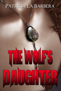The Wolf's Daughter (The Tala Chronicles, #1)