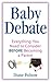 Baby Debate: Everything you need to consider BEFORE becoming a parent