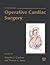 Operative Cardiac Surgery