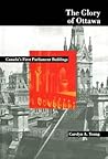 Glory of Ottawa: Canada's First Parliament Buildings Glory of Ottawa: Canada's First Parliament Buildings