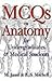 MCQs in Anatomy for Undergraduates and Medical Students
