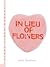 In Lieu of Flowers