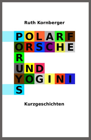 Polarforscher und Yoginis