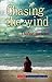 Chasing the wind by Dianne Stewart Chasing the wind by Dianne Stewart