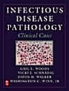 Infectious Disease Pathology: Clinical Cases Infectious Disease Pathology: Clinical Cases