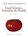 Fox and Cameron's Food Science, Nutrition & Health (Hodder Arnold Publication) Fox and Cameron's Food Science, Nutrition & Health (Hodder Arnold Publication)