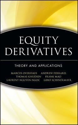 Equity Derivatives: Theory and Applications