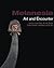 Melanesia: Art and Encounter