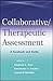 Collaborative / Therapeutic Assessment: A Casebook and Guide