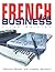 French for Business: STUDENTS BOOK, 5ED (French Edition)