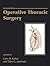 Operative Thoracic Surgery by Larry R. Kaiser