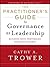 The Practitioner's Guide to Governance as Leadership: Building High-Performing Nonprofit Boards
