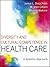Diversity and Cultural Competence in Health Care: A Systems Approach