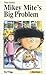 Mikey Mite's Big Problem (F...