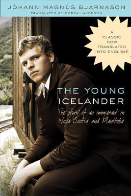 The Young Icelander: The story of an immigrant in Nova Scotia and Manitoba (Paperback)