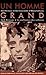 Un Homme Grand: Jack Keroua...