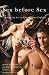 Sex before Sex: Figuring th...