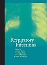 Respiratory Infections (A Hodder Arnold Publication)