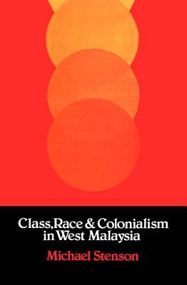 Class, Race, and Colonialism in West Malaysia