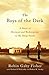 The Boys of the Dark by Robin Gaby Fisher The Boys of the Dark by Robin Gaby Fisher